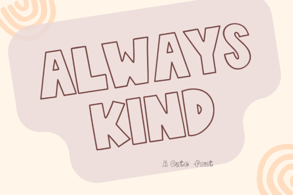 Always Kind Handwritten Font for Digital Branding