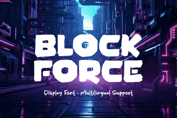 Block Force Display Font Review for Bold Campaign Headlines